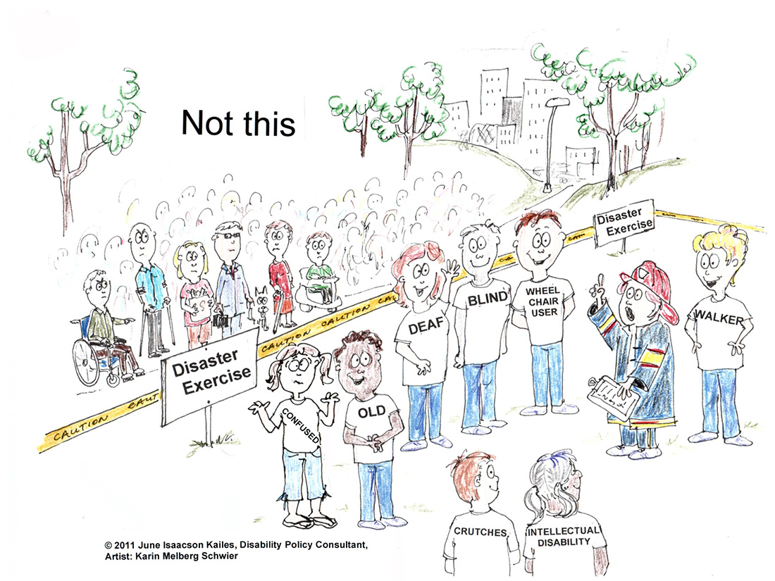"Not this" written above a drawing of a disaster exercise where people are wearing t-shirts that say intellectual disability, crutches, confused, old, deaf, blind, wheelchair user, and walker